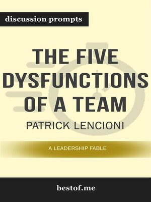 cover image of The Five Dysfunctions of a Team--A Leadership Fable" by Patrick Lencioni